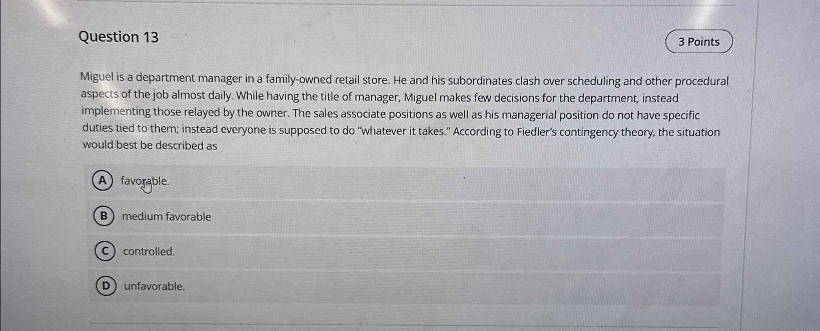  Question 13 3 Points Miguel is a department manager in a