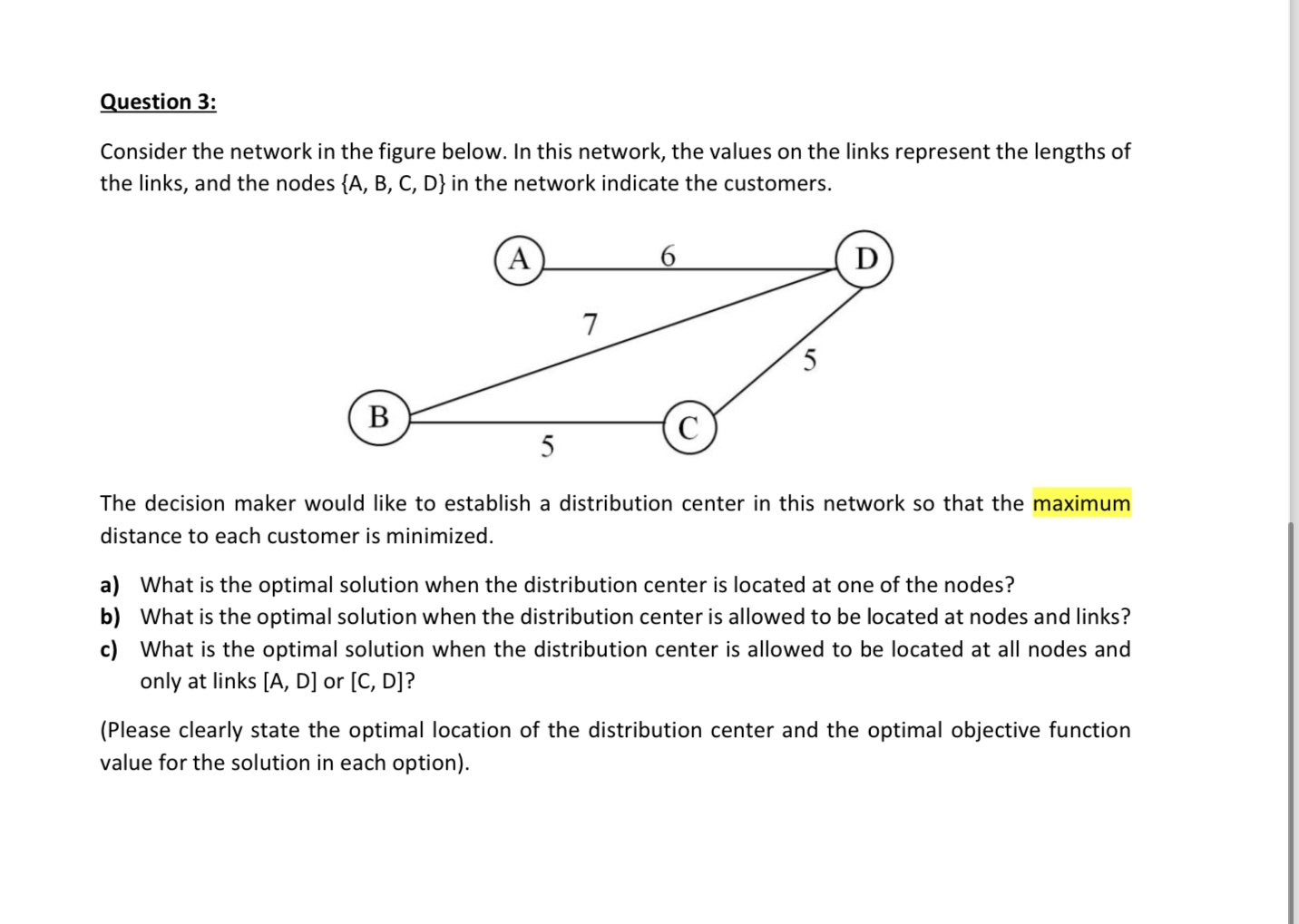  Question 3: Consider the network in the figure below. In this