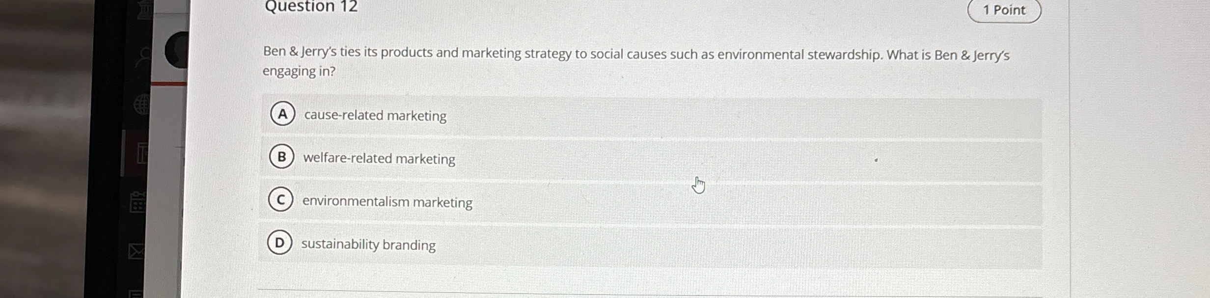 Question 12 1 Point Ben & Jerry's ties its products and