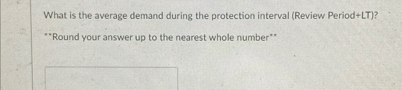 What is the average demand during the protection interval (Review Period