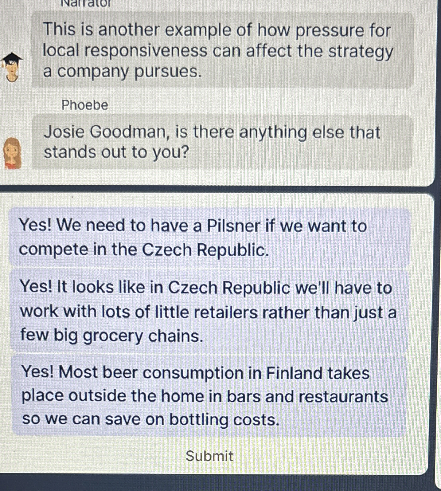  This is another example of how pressure for local responsiveness can