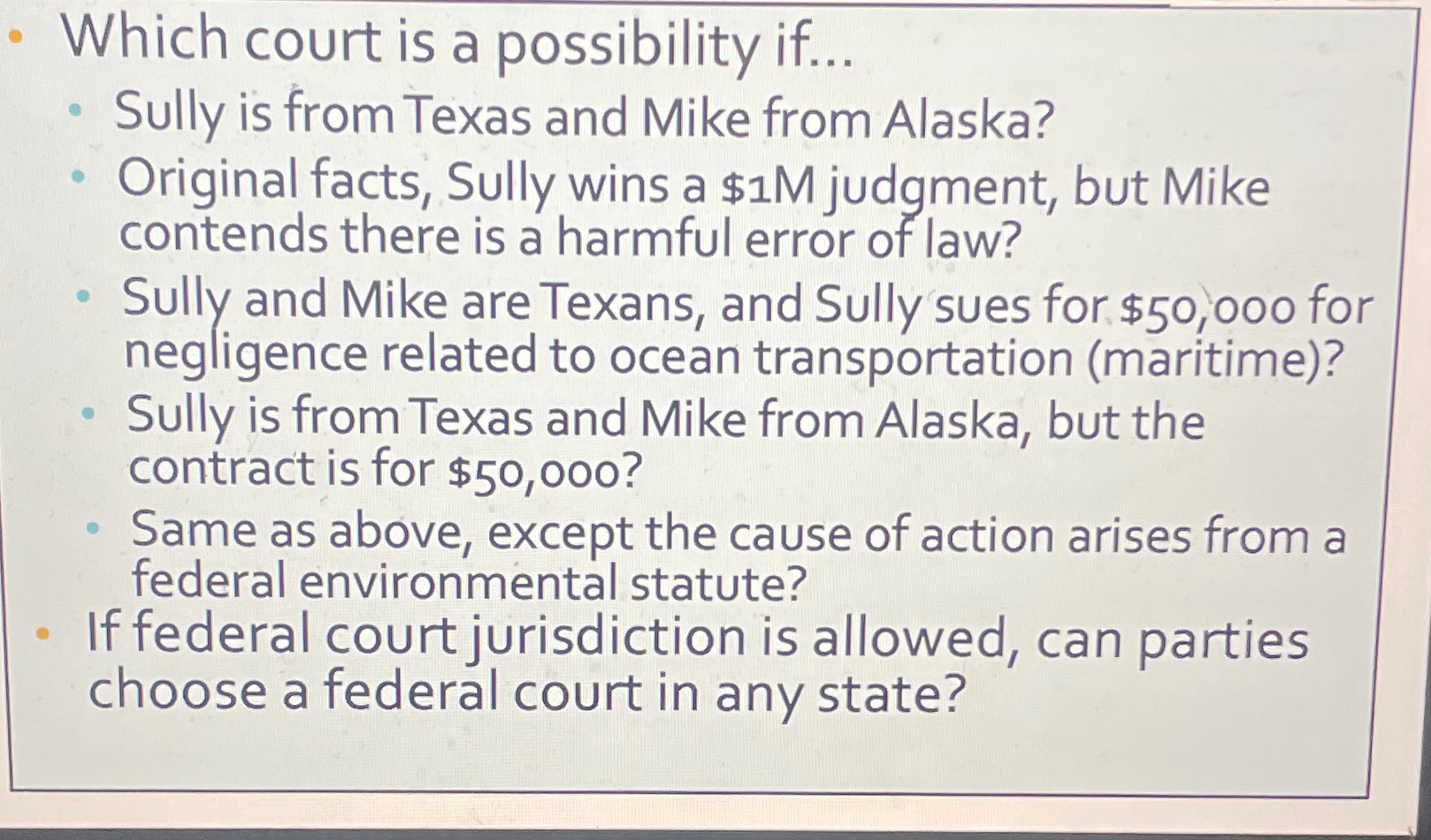  Which court is a possibility if... Sully is from Texas and