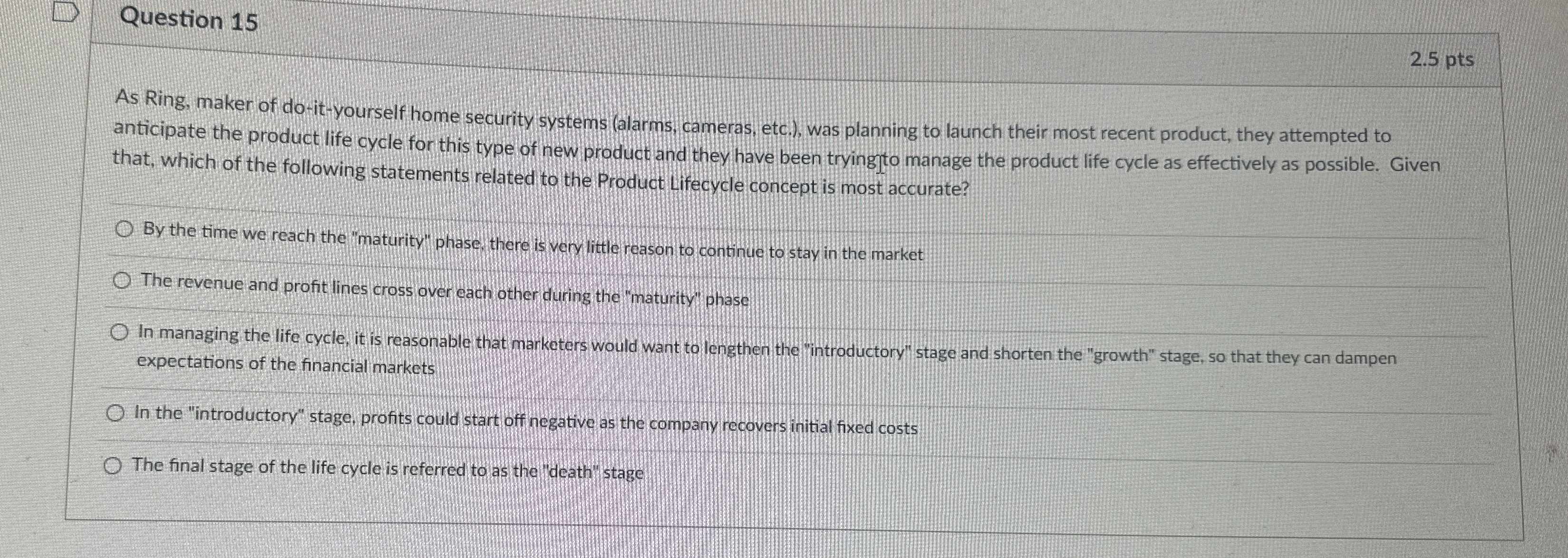  Question 15 2.5pts As Ring, maker of do-it-yourself home security systems