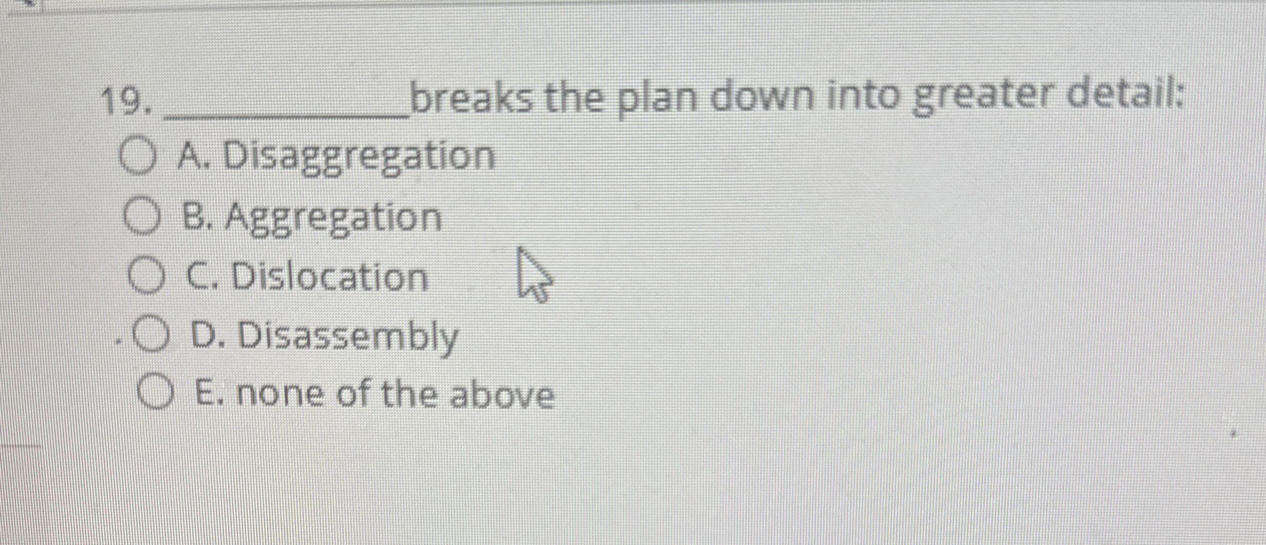  breaks the plan down into greater detail: A. Disaggregation B. Aggregation