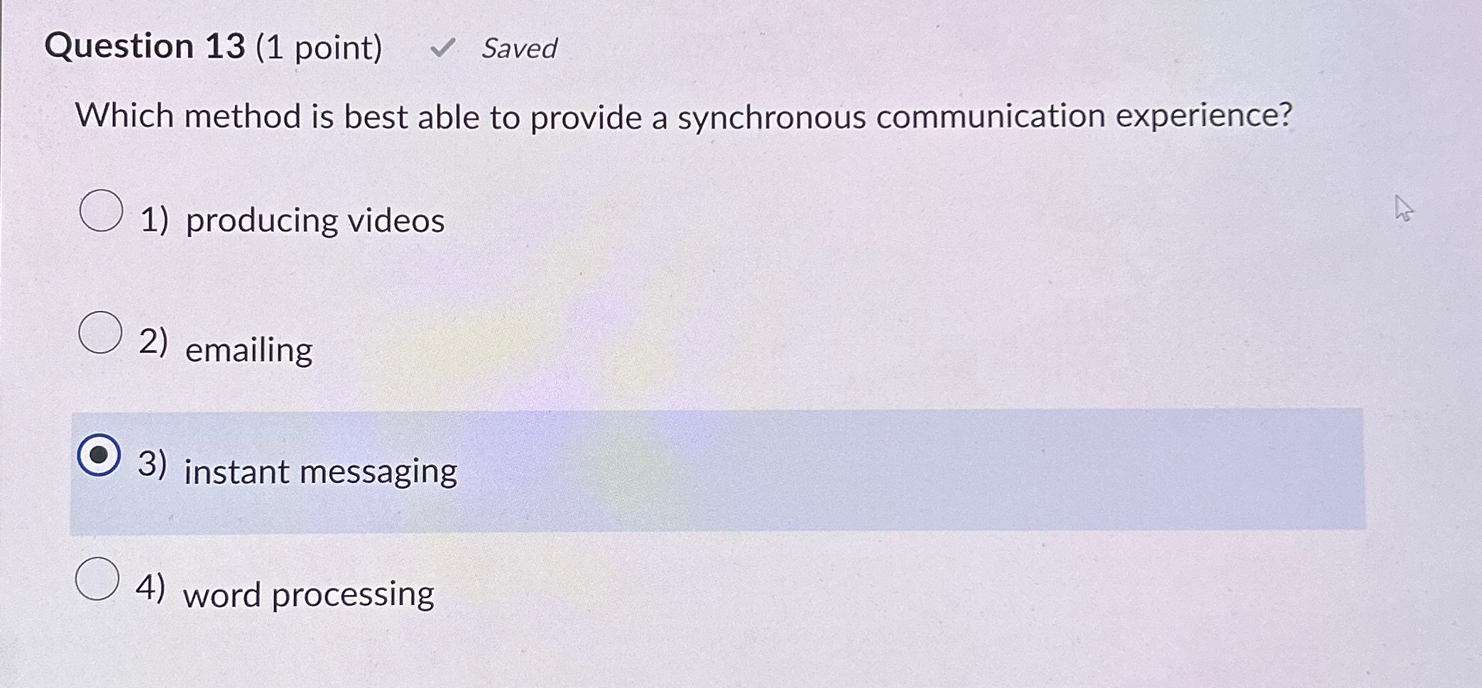  Question 13(1 point) Saved Which method is best able to provide