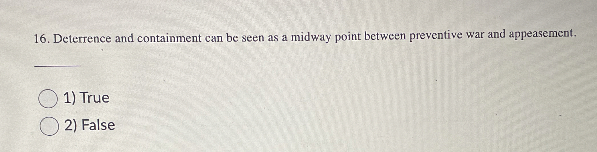  Deterrence and containment can be seen as a midway point between