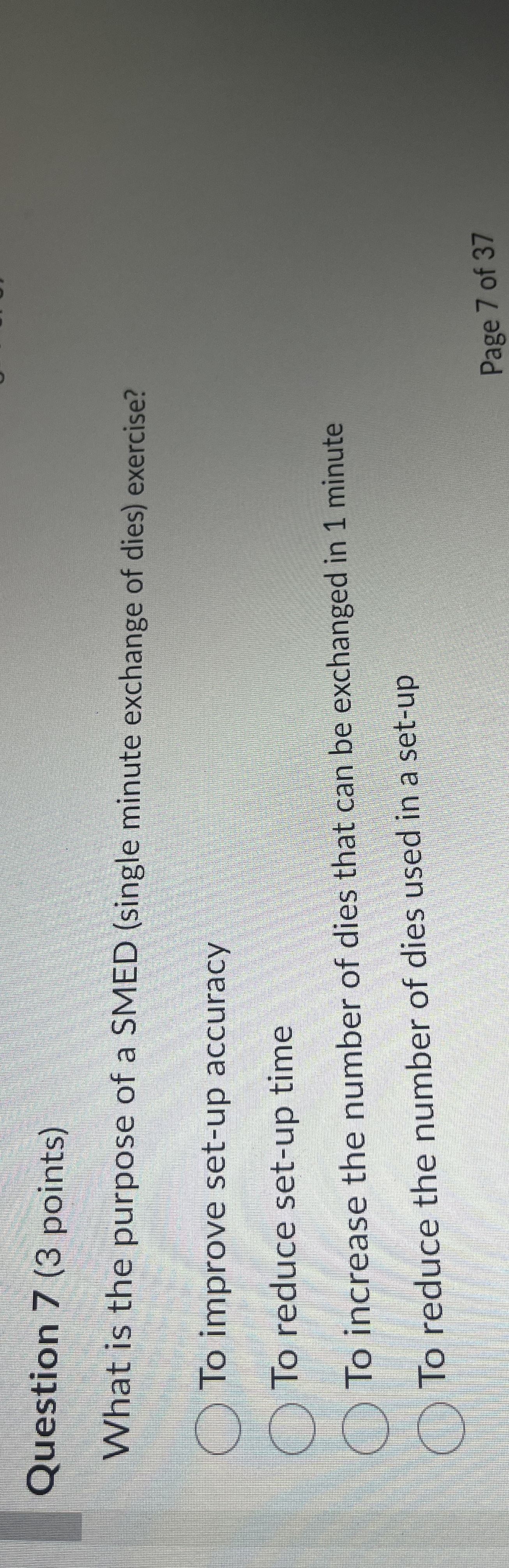  Question 7(3 points) What is the purpose of a SMED (single