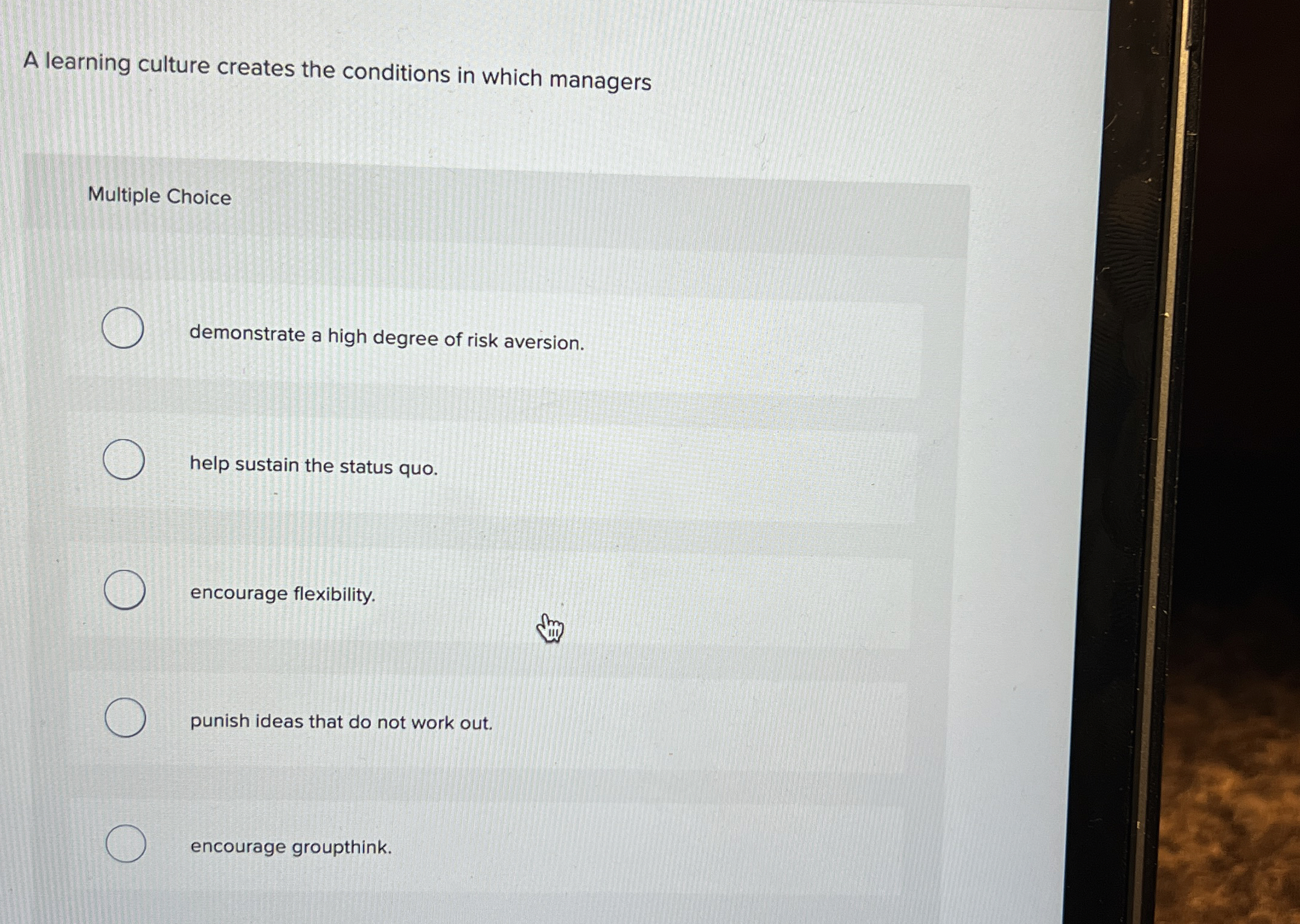  A learning culture creates the conditions in which managers Multiple Choice