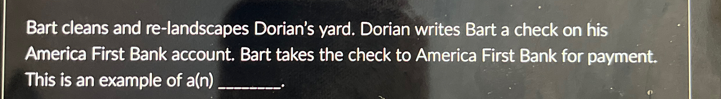  Bart cleans and re-landscapes Dorian's yard. Dorian writes Bart a check