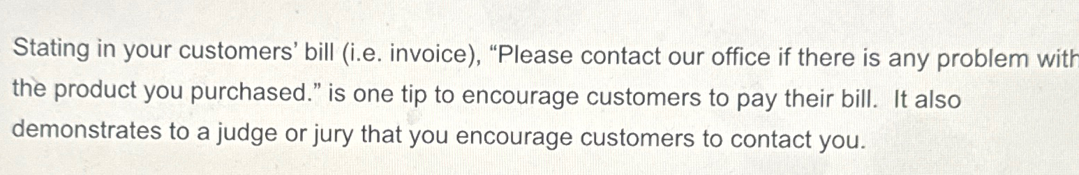  Stating in your customers' bill (i.e. invoice), "Please contact our office