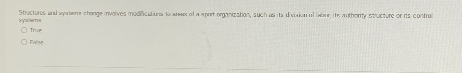  Structures and systems change involves modifications to areas of a sport