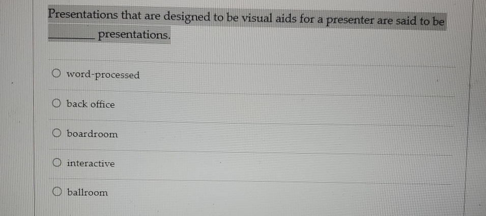  Presentations that are designed to be visual aids for a presenter