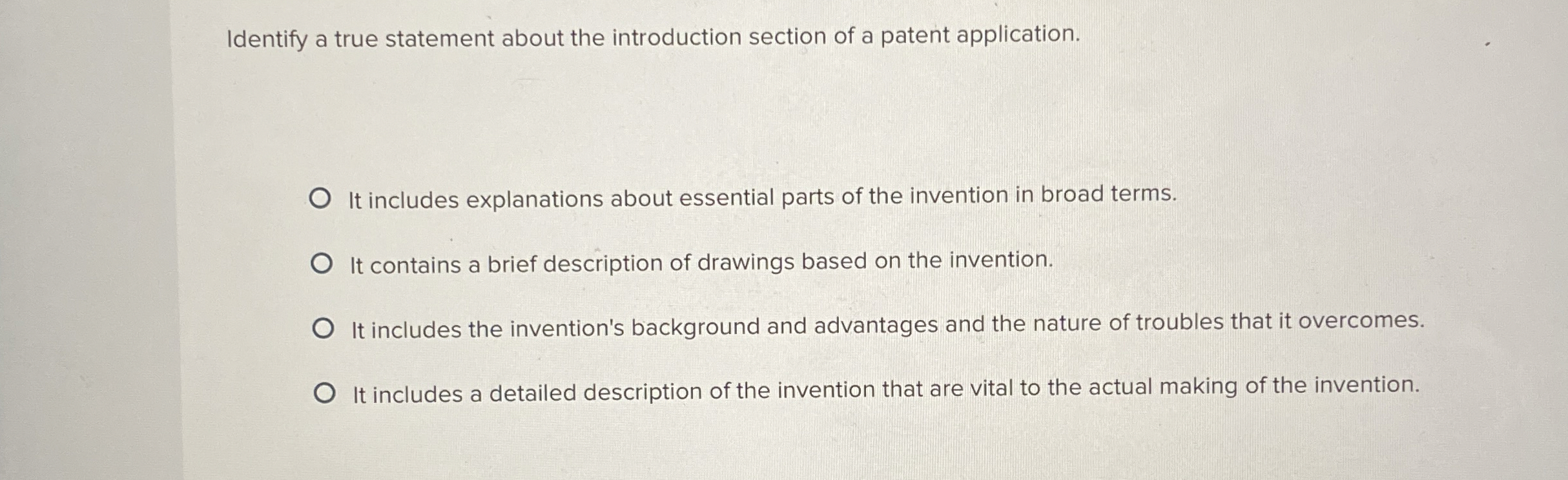  Identify a true statement about the introduction section of a patent
