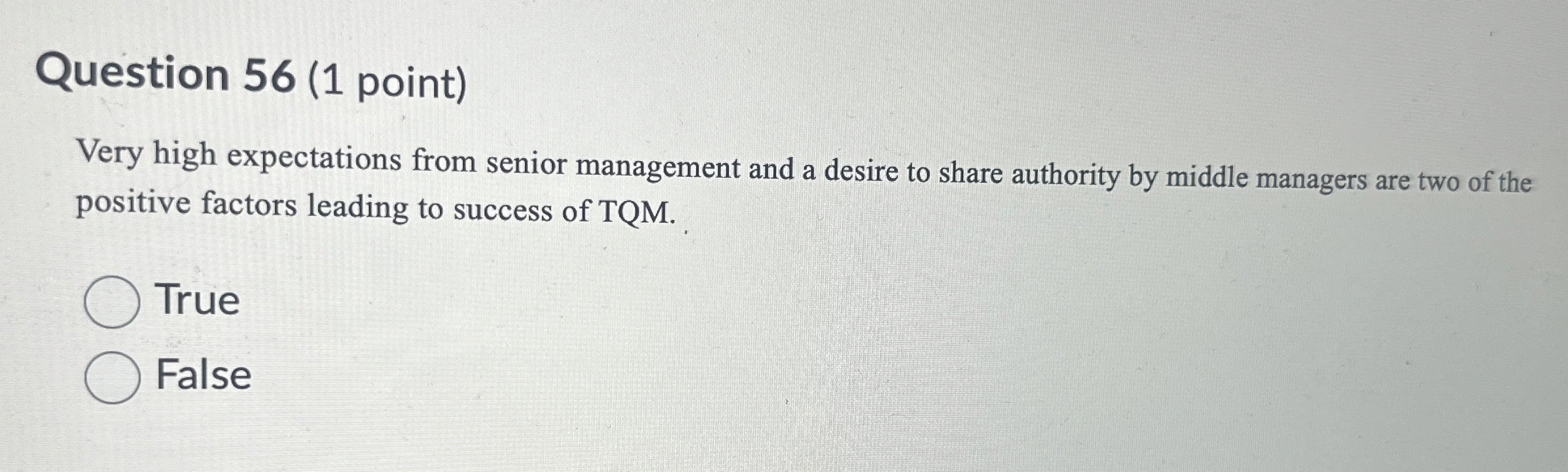  Question 56(1 point) Very high expectations from senior management and a