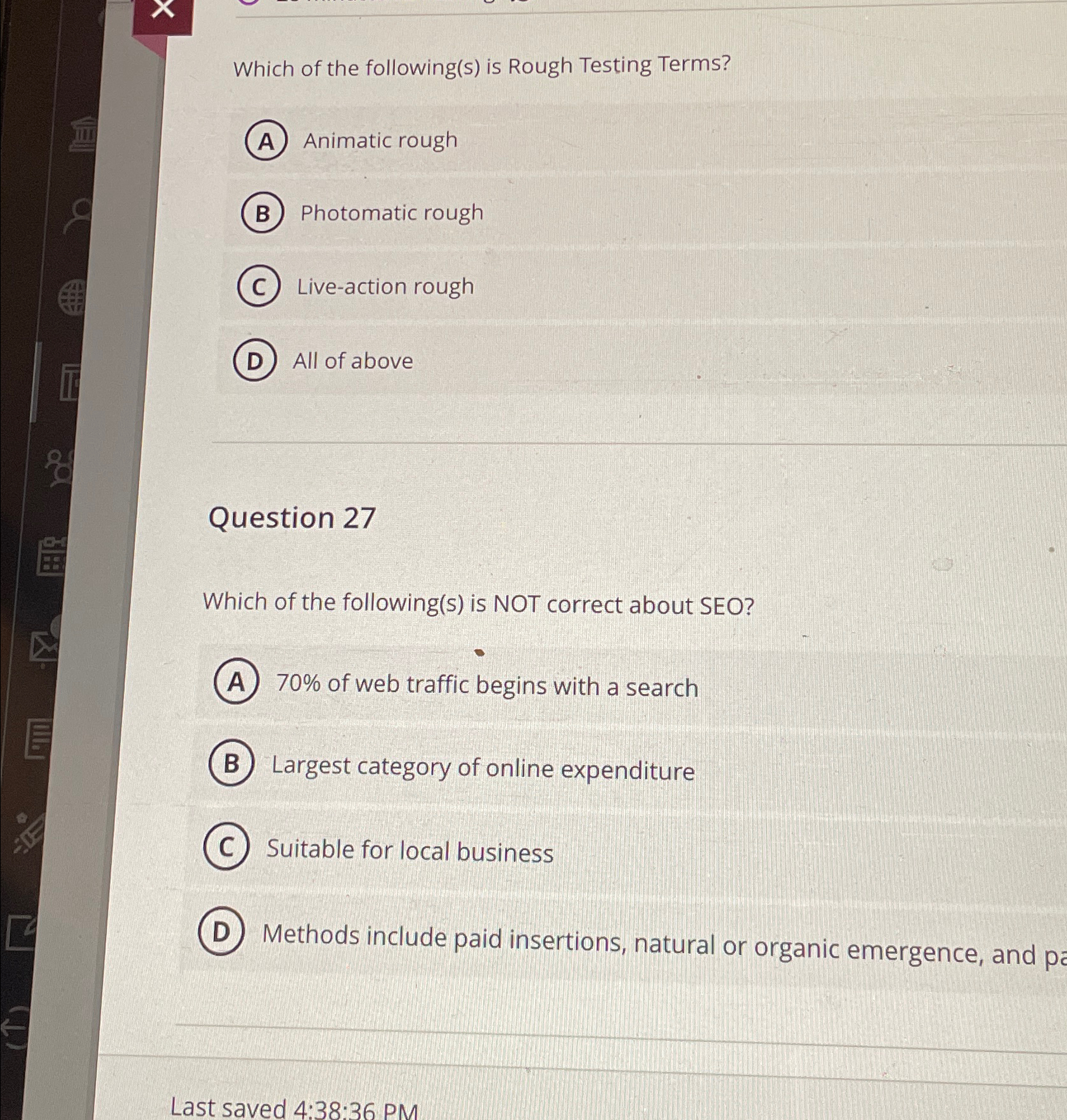  Which of the following(s) is Rough Testing Terms? Animatic rough Photomatic