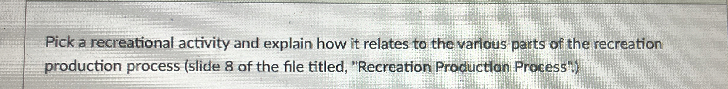  Pick a recreational activity and explain how it relates to the