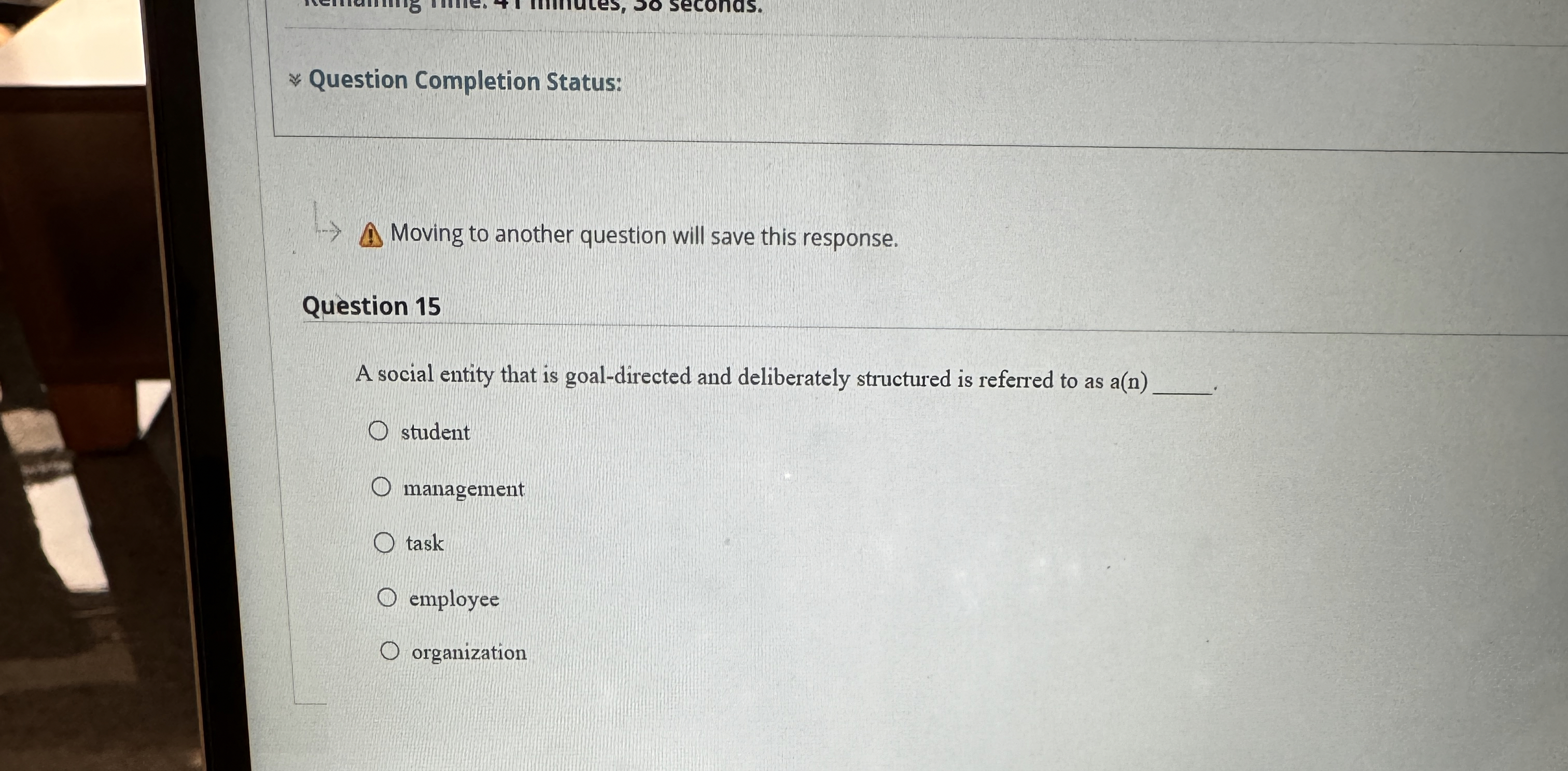 Question Completion Status: Moving to another question will save this response.