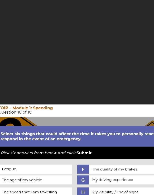  OIP - Module 1: Speeding Question 10 of 10 Select six