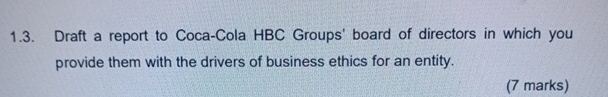  1.3. Draft a report to Coca-Cola HBC Groups' board of directors