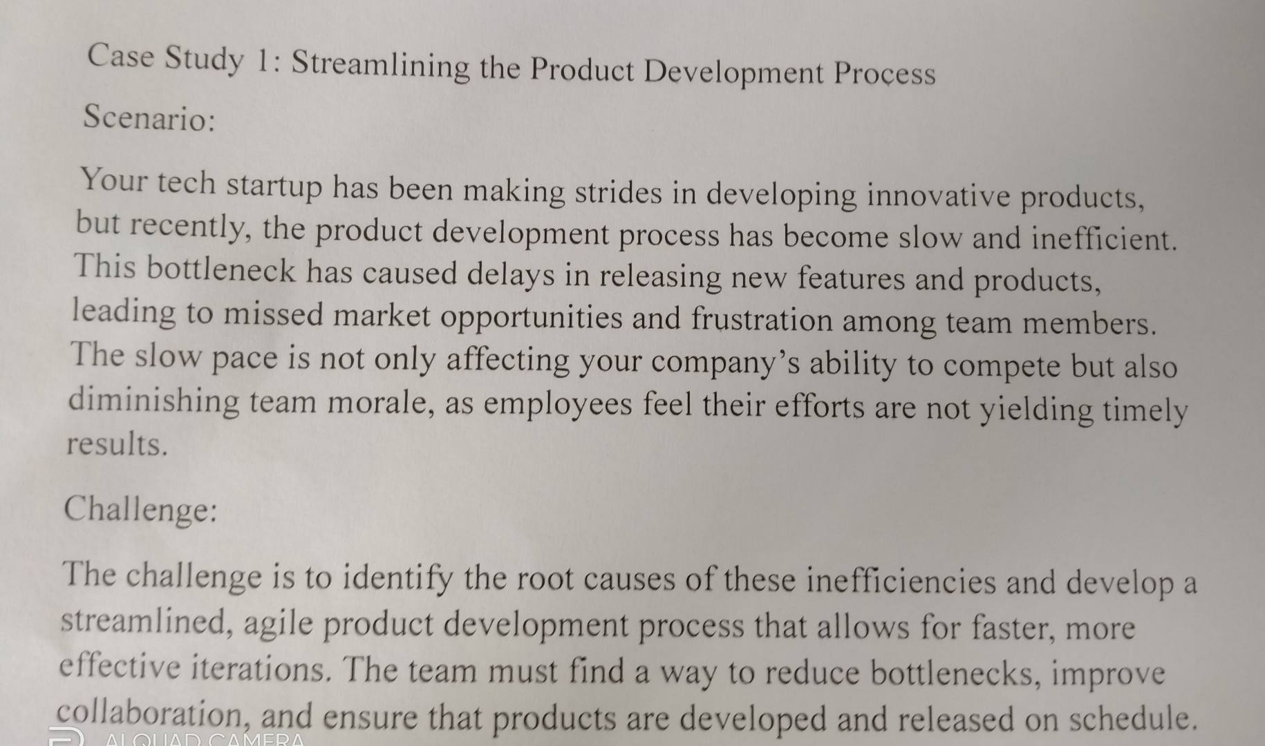  Case Study 1: Streamlining the Product Development Process Scenario: Your tech