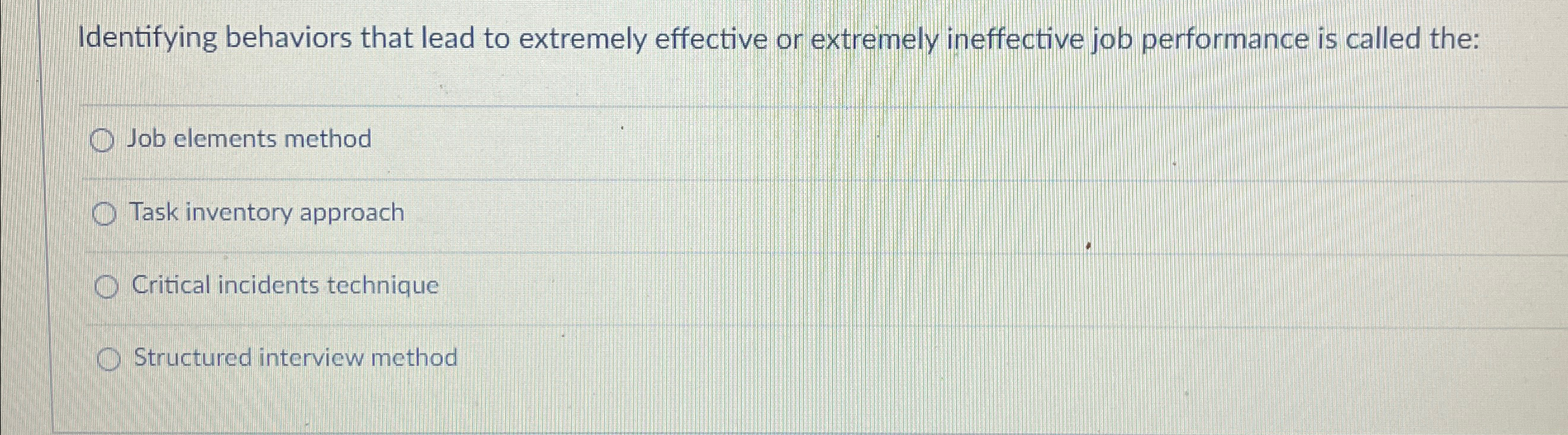  Identifying behaviors that lead to extremely effective or extremely ineffective job