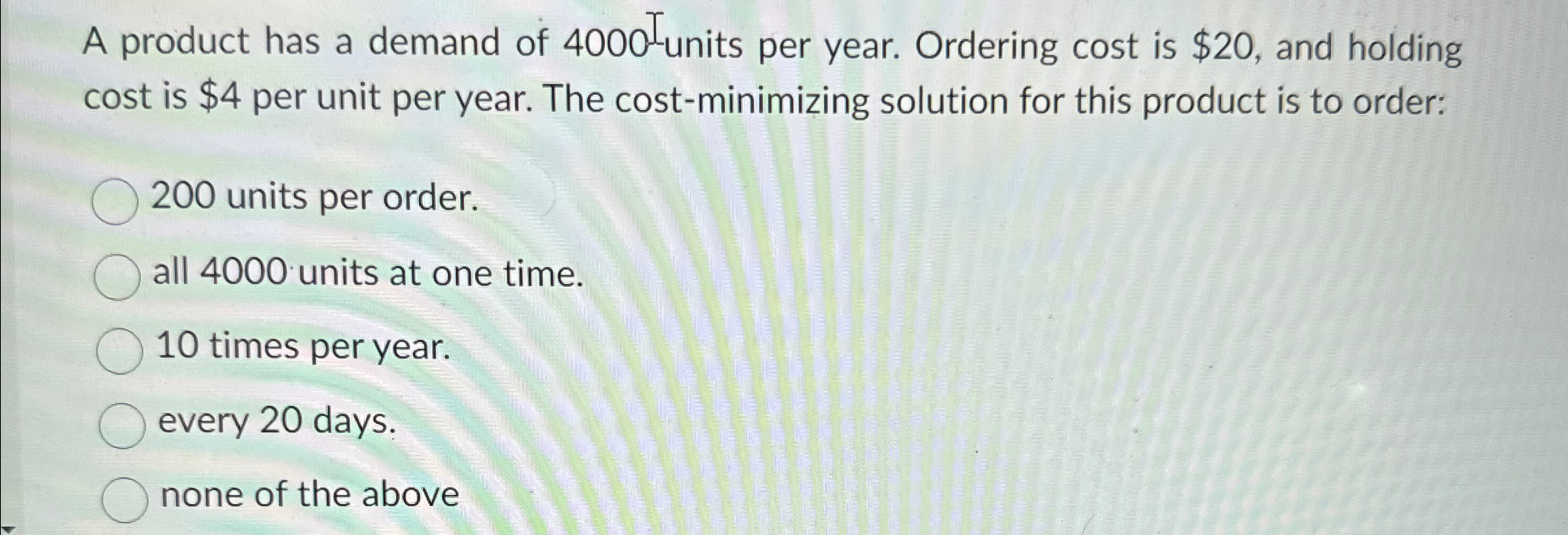  cost is $4 per unit per year. The cost-minimizing solution for