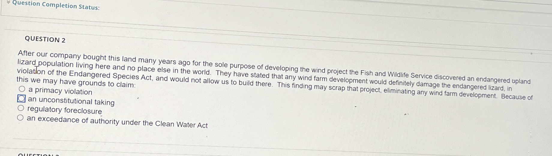  Question Completion Status: QUESTION 2 After our company bought this land