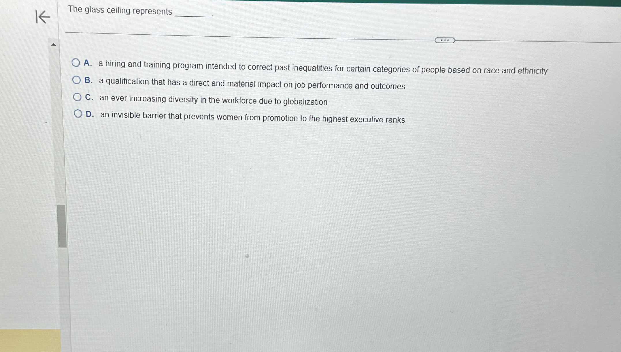  The glass ceiling represents q, q, q, A. a hiring and