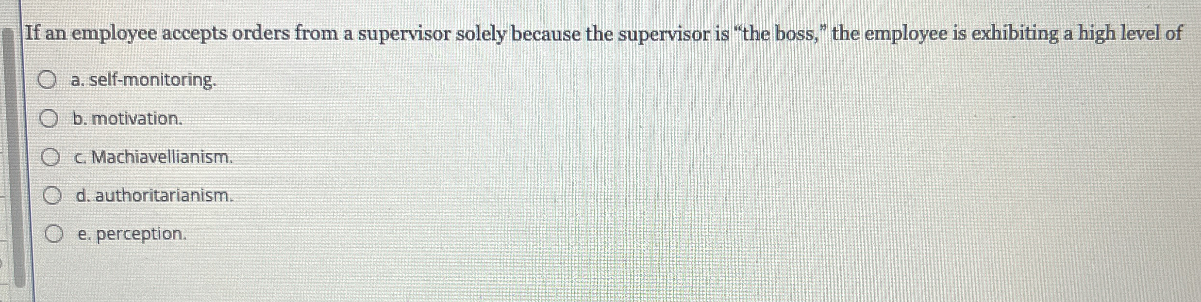  If an employee accepts orders from a supervisor solely because the