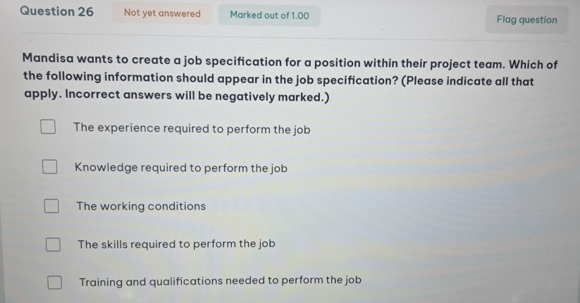  Question 26 Mandisa wants to create a job specification for a