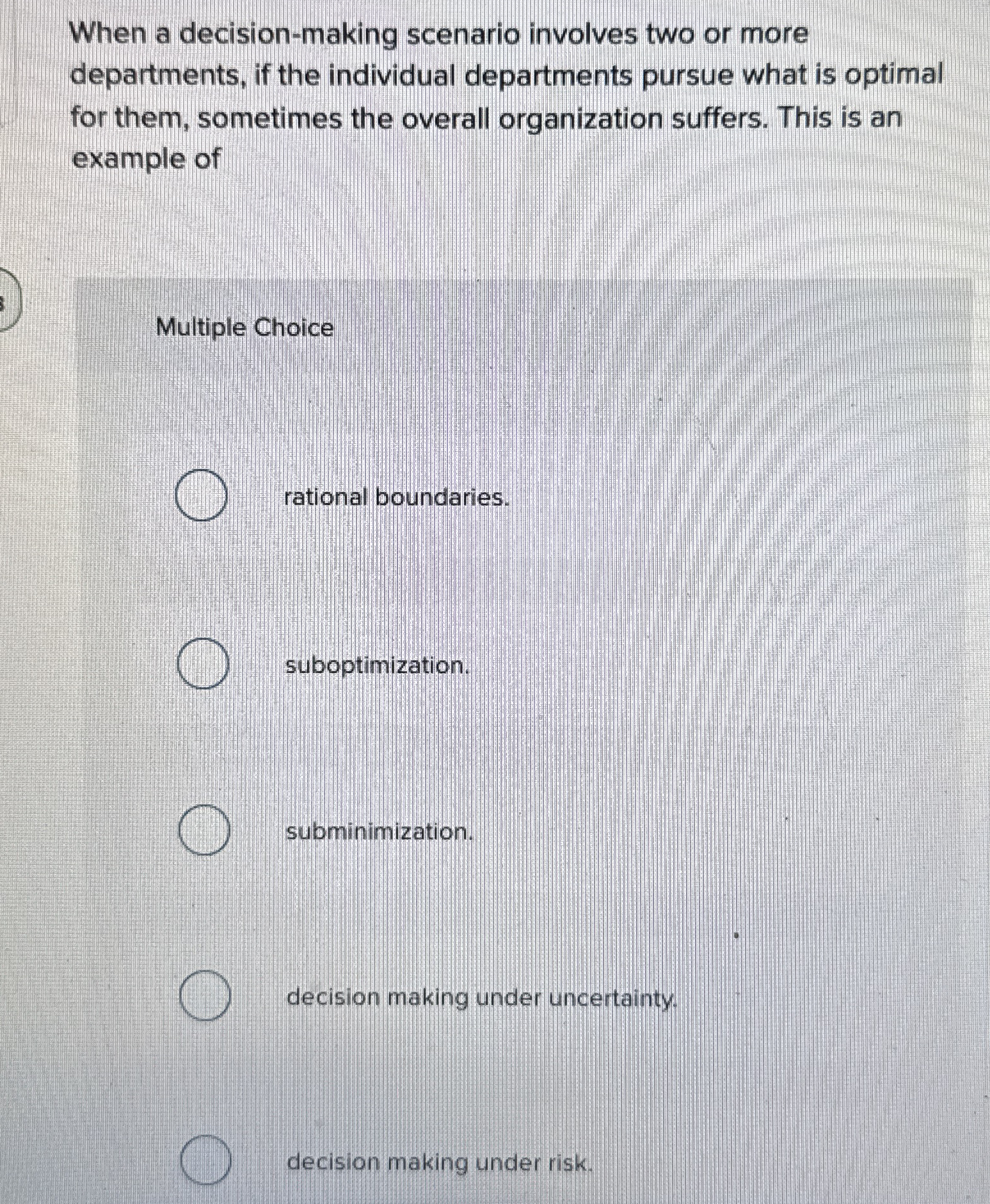  When a decision-making scenario involves two or more departments, if the