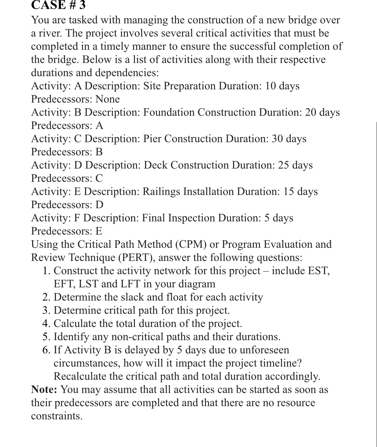  CASE # 3 You are tasked with managing the construction of
