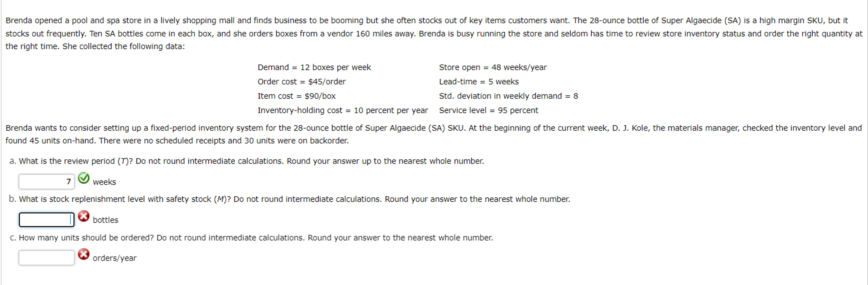  the right time. She collected the following data: Demand =12 boxes