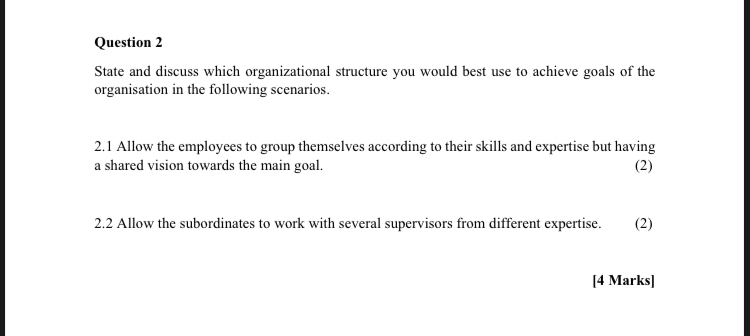  Question 2 State and discuss which organizational structure you would best
