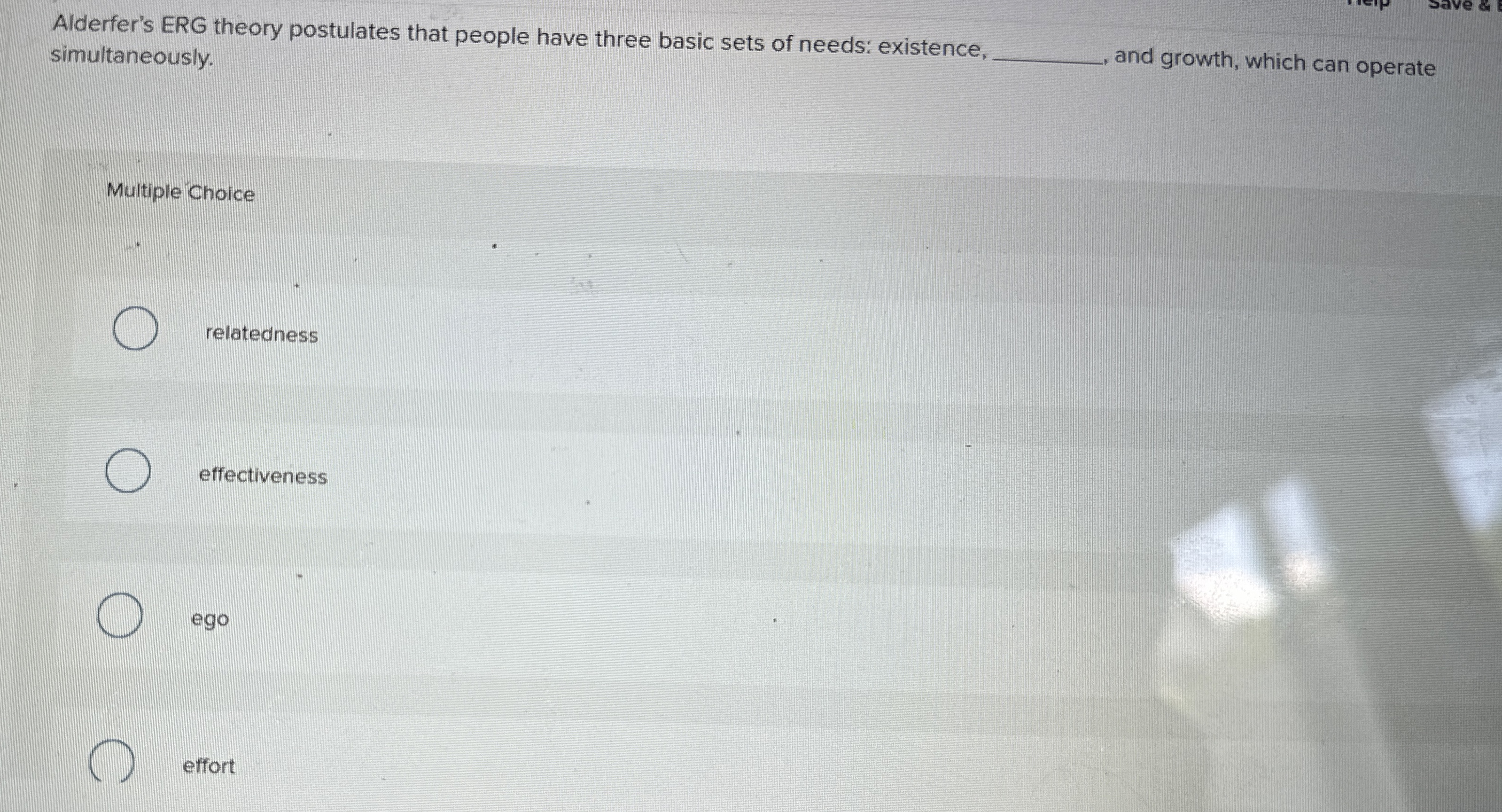  Alderfer's ERG theory postulates that people have three basic sets of