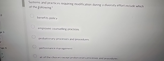  Systems and practices requiring modification during a diversity effort include which