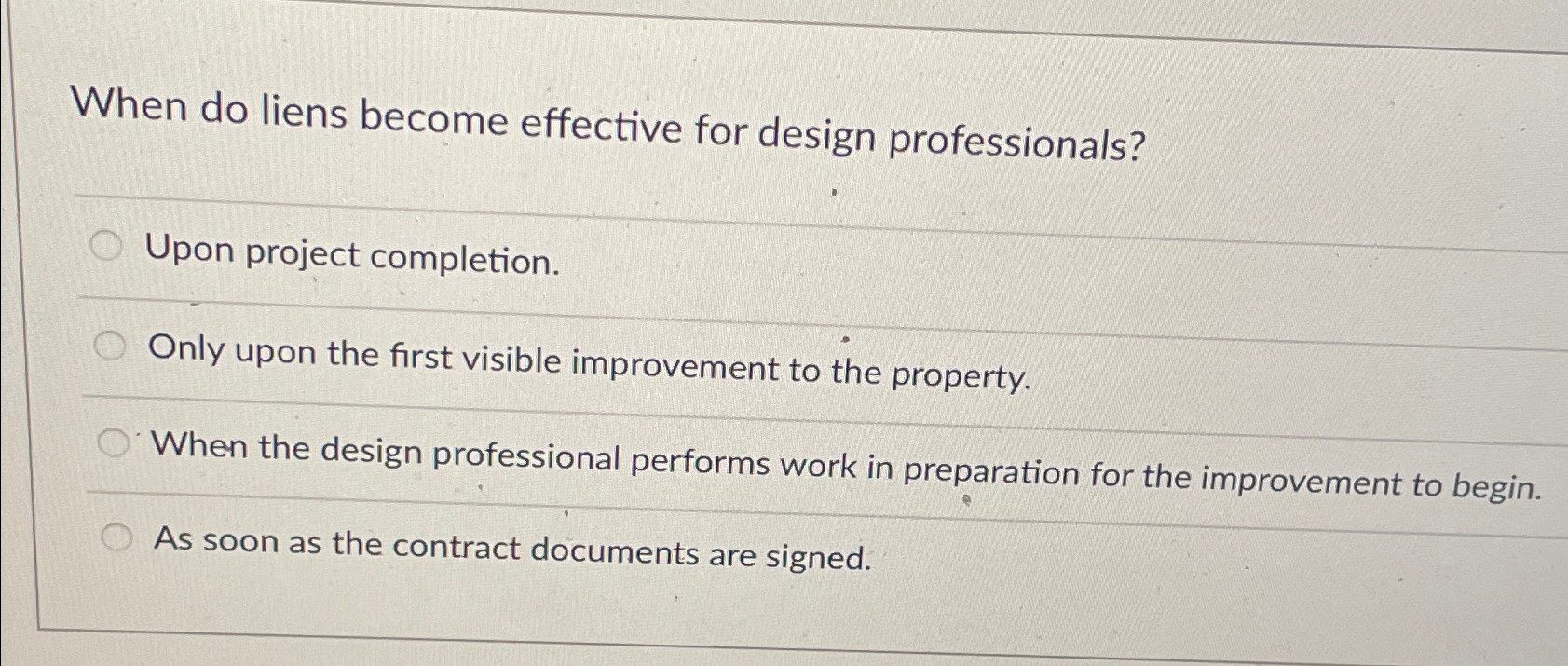  When do liens become effective for design professionals? Upon project completion.