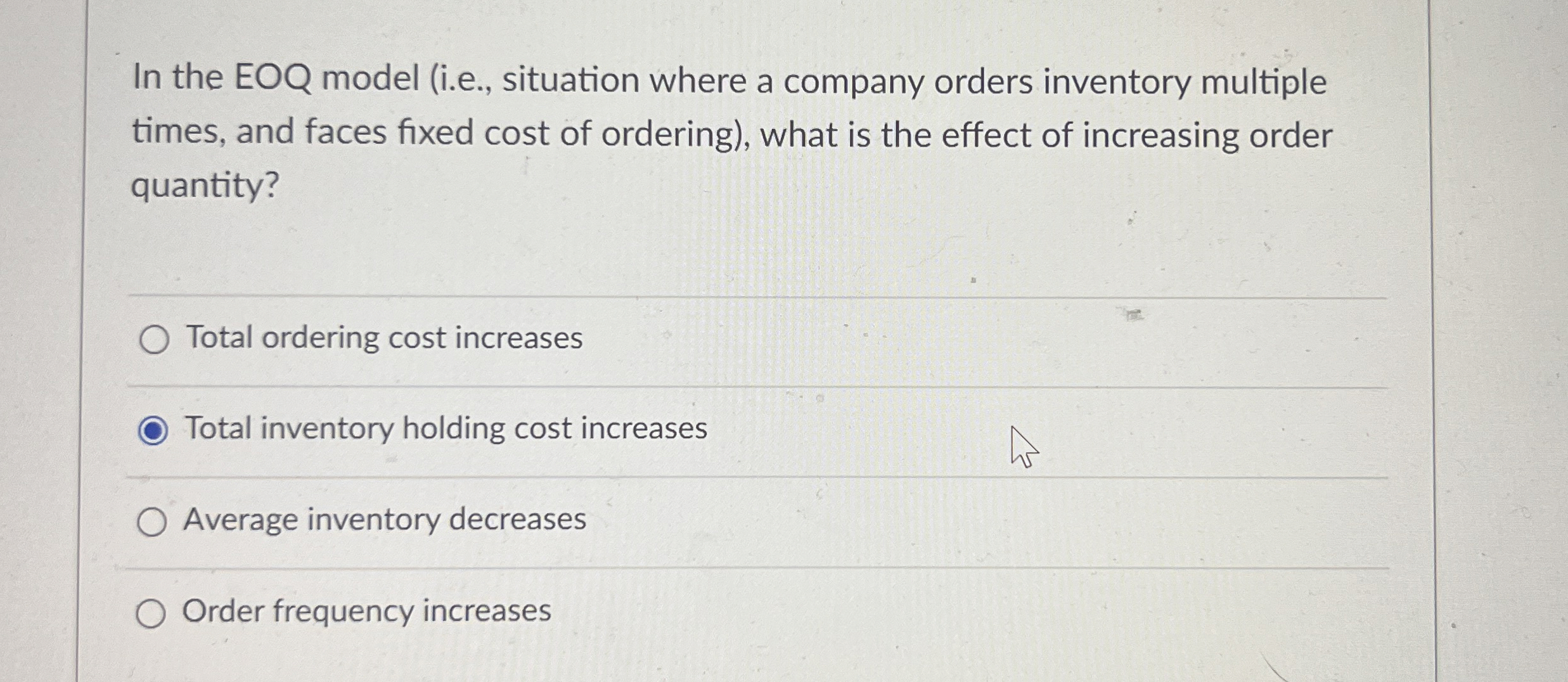  In the EOQ model (i.e., situation where a company orders inventory