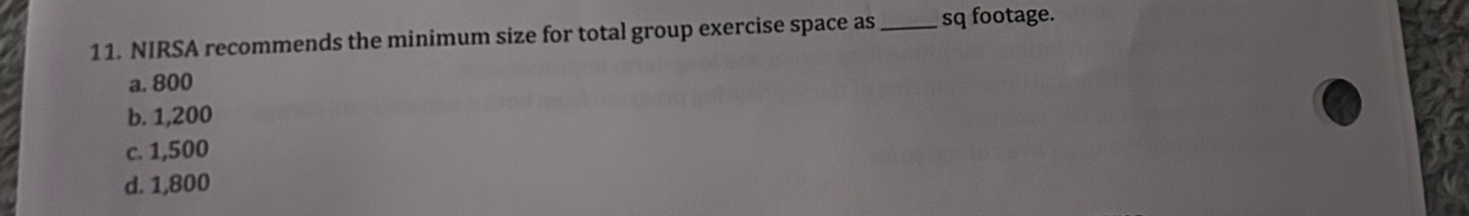  NIRSA recommends the minimum size for total group exercise space as