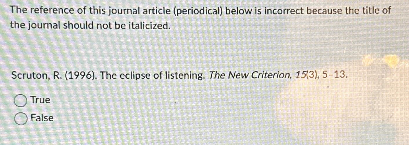  The reference of this journal article (periodical) below is incorrect because