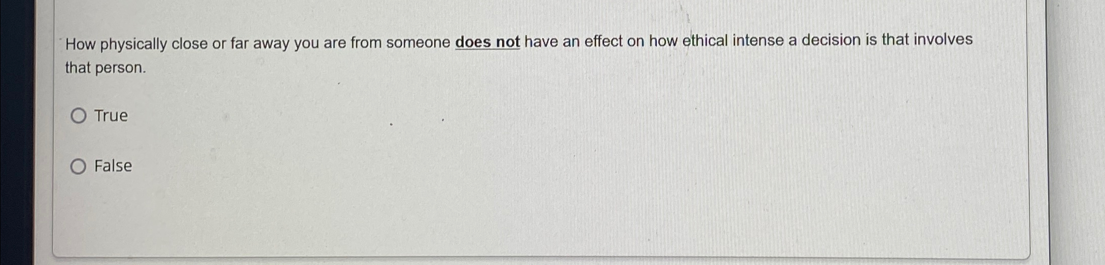  How physically close or far away you are from someone does