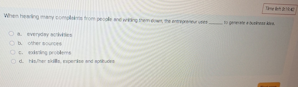  Time left 0:19:42 When hearing many complaints from people and writing