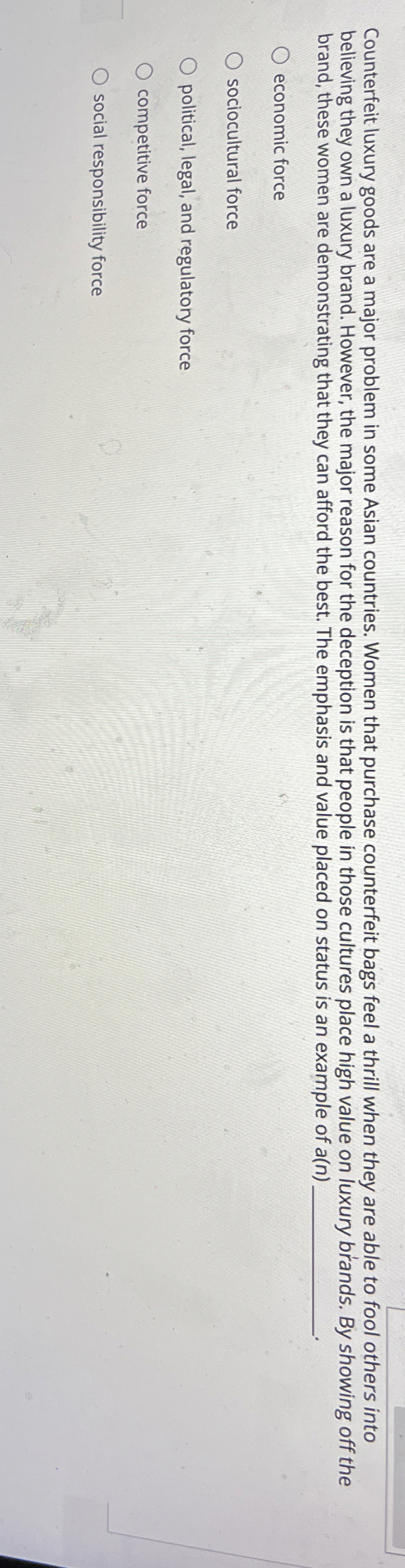  Counterfeit luxury goods are a major problem in some Asian countries.