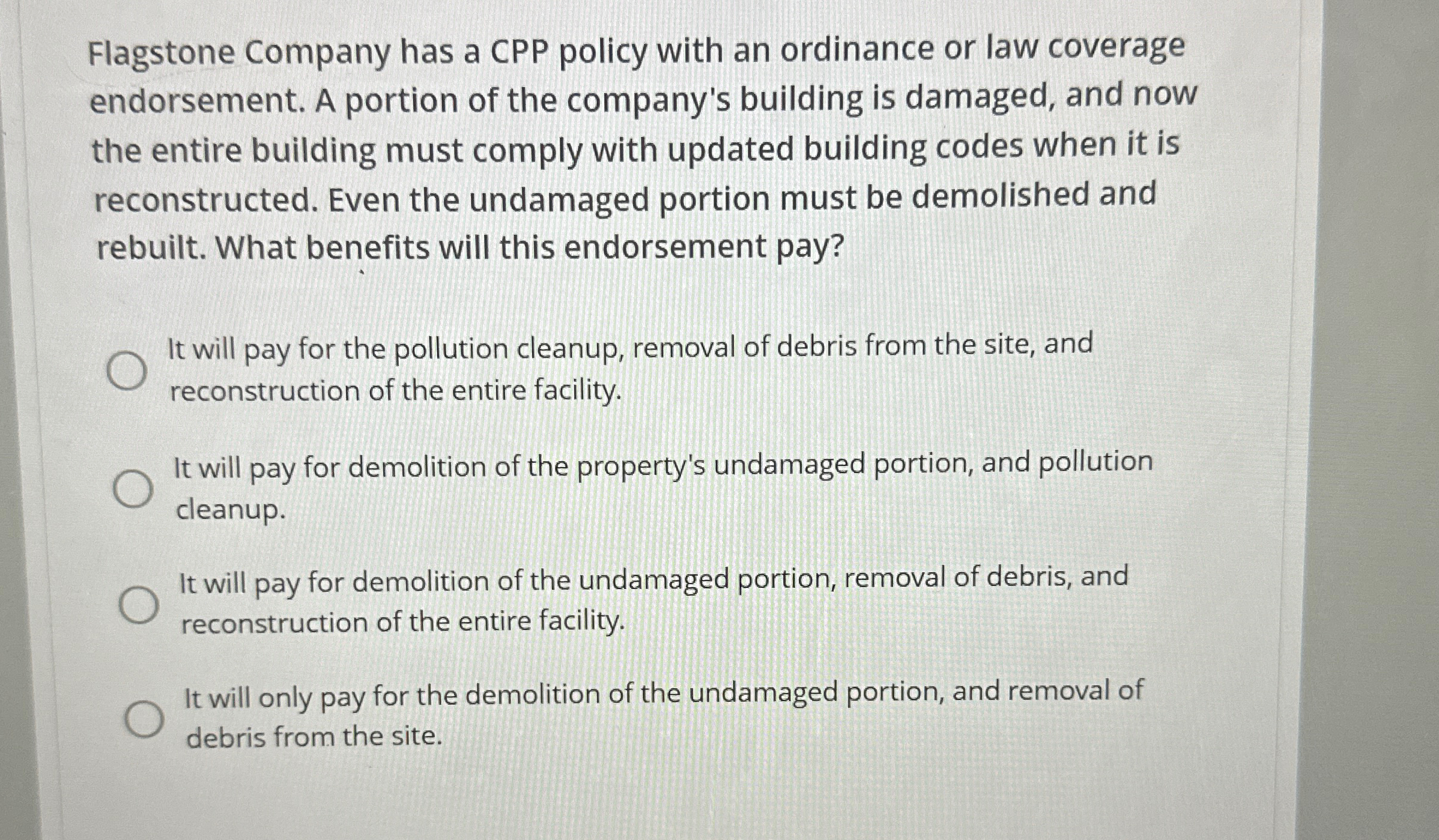  Flagstone Company has a CPP policy with an ordinance or law
