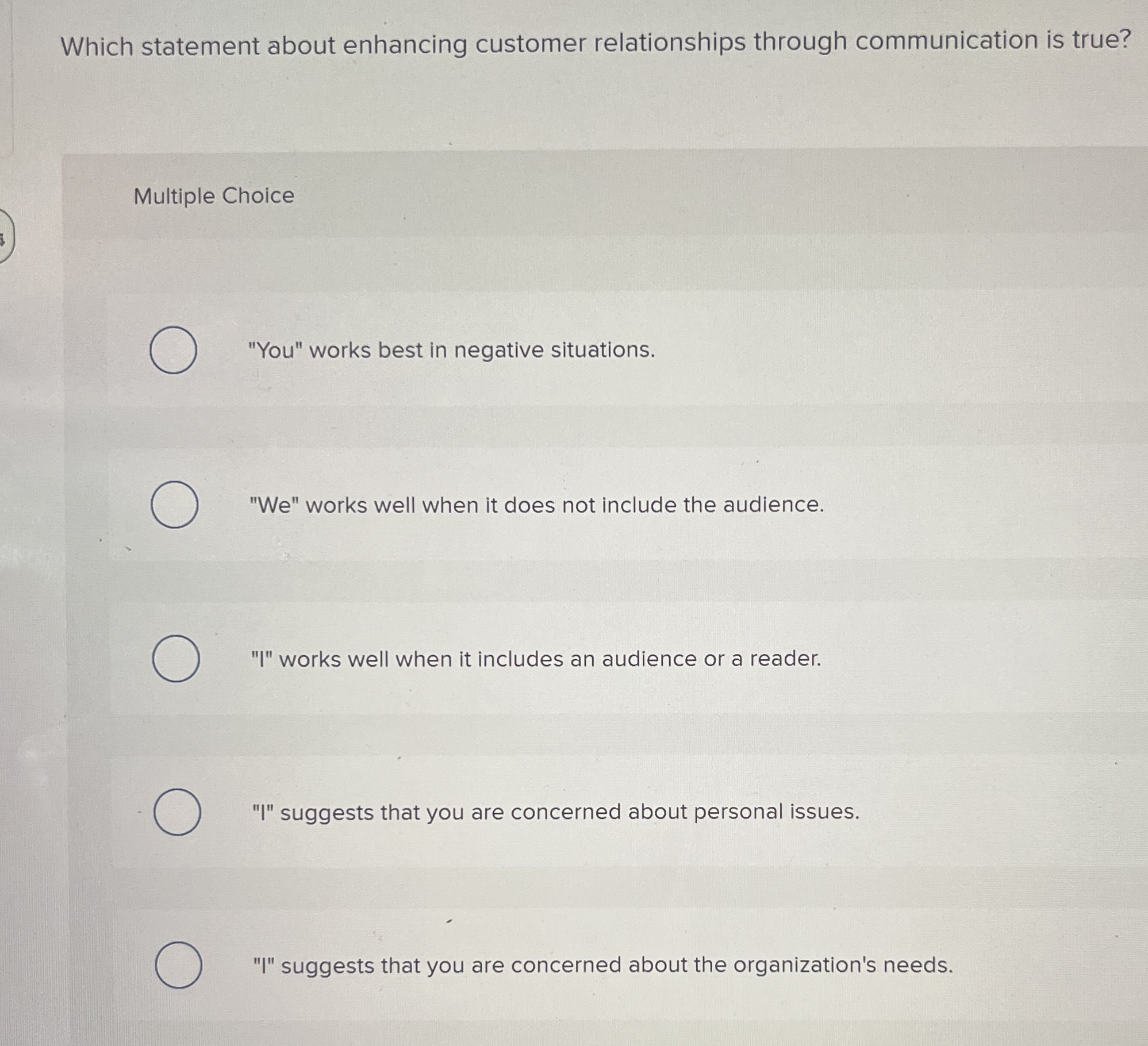  Which statement about enhancing customer relationships through communication is true? Multiple