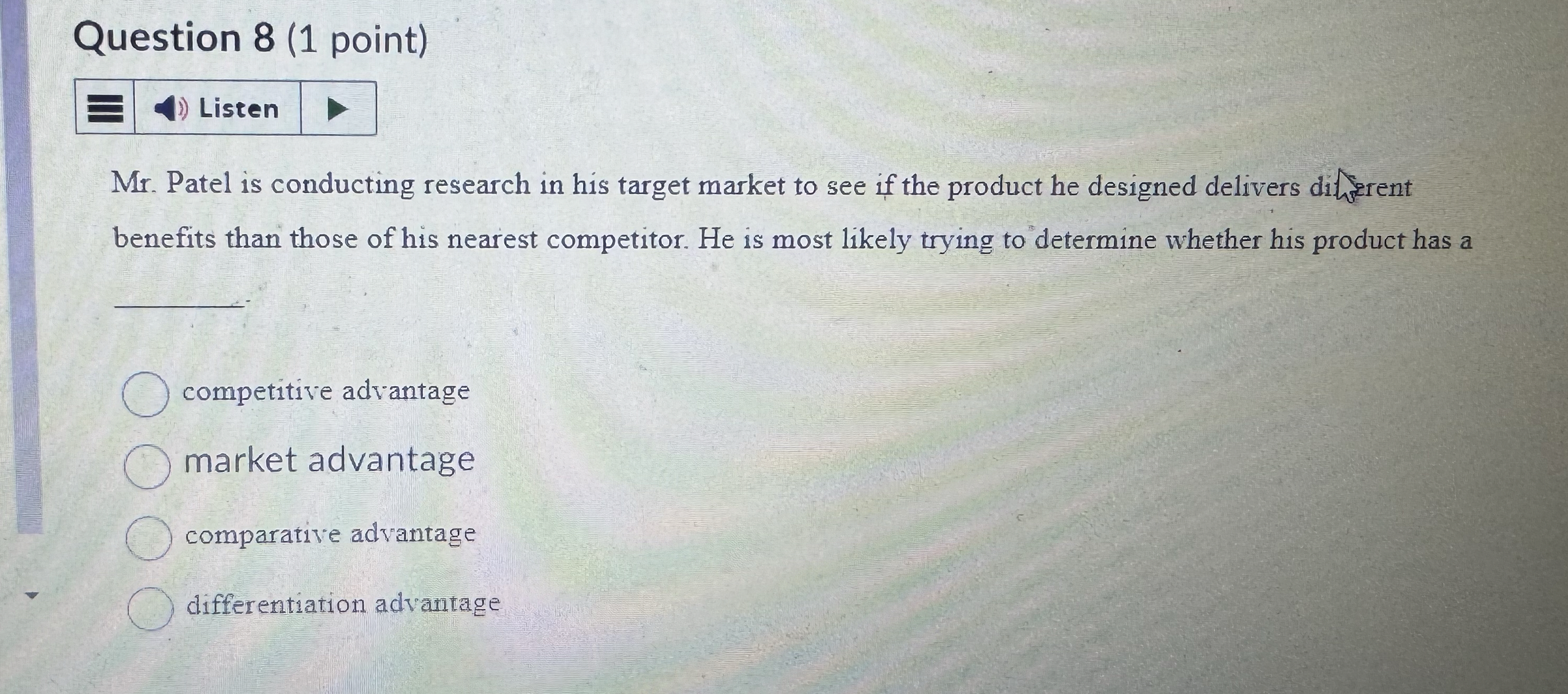  Question 8(1 point) Listen Mr. Patel is conducting research in his