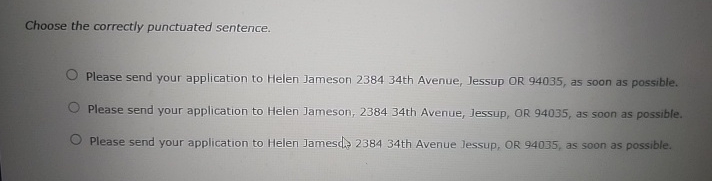  Choose the correctly punctuated sentence. Please send your application to Helen