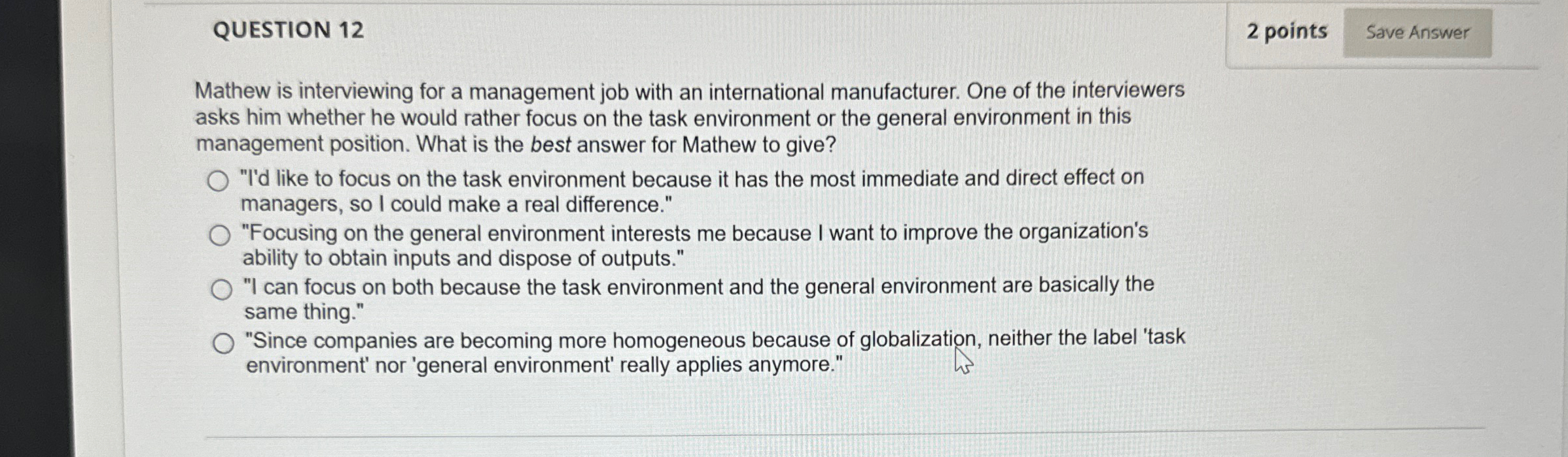  QUESTION 12 2 points Mathew is interviewing for a management job