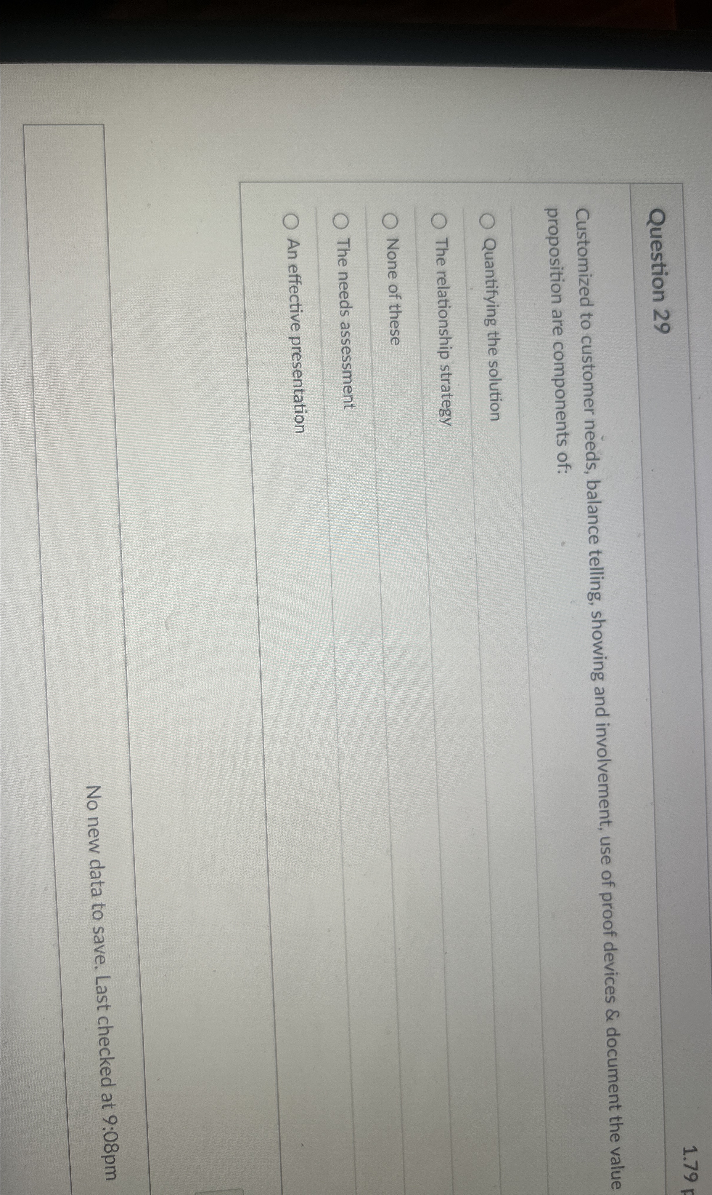  Question 29 1.79 Customized to customer needs, balance telling, showing and