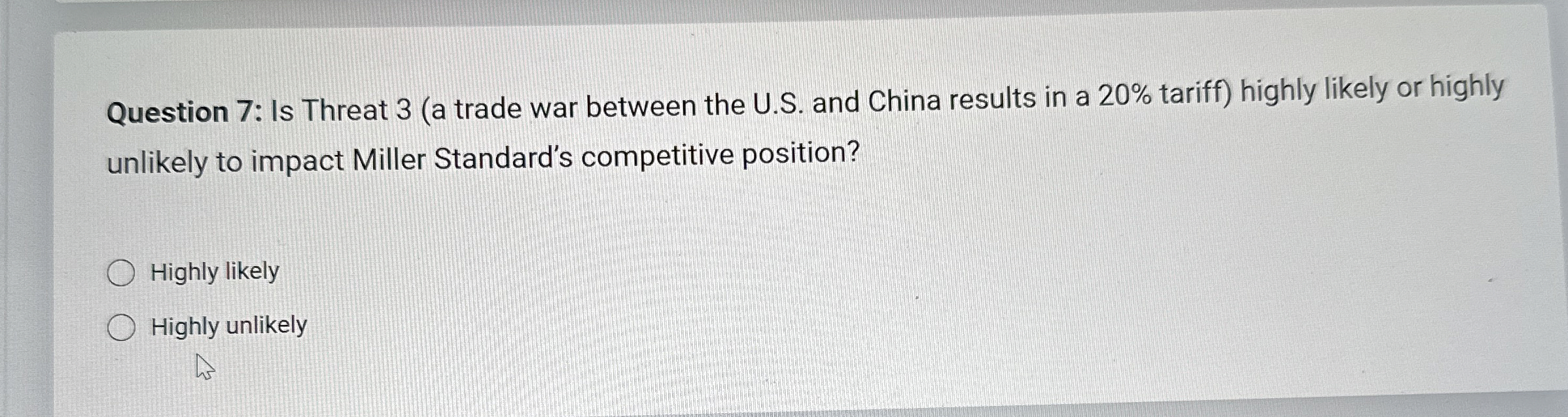  Question 7: Is Threat 3(a trade war between the U.S. and